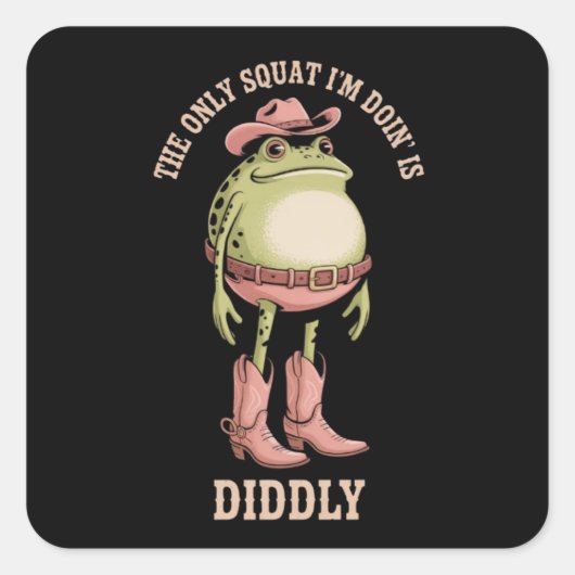 De Enige Squat Die Ik Doe Is Diddly Grappige Cowbo Vierkante Sticker (Voorkant)