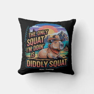 De enige squat die ik doe is Diddly Squat Capybara Kussen