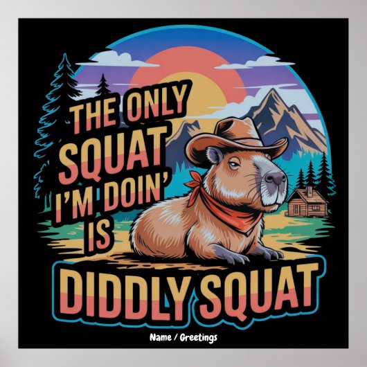 De enige squat die ik doe is Diddly Squat Capybara Poster (Voorkant)