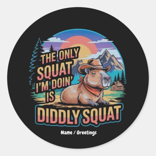 De enige squat die ik doe is Diddly Squat Capybara Ronde Sticker (Voorkant)