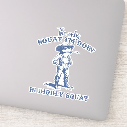 De enige squat die ik doe is rauw squat sticker (Detail)