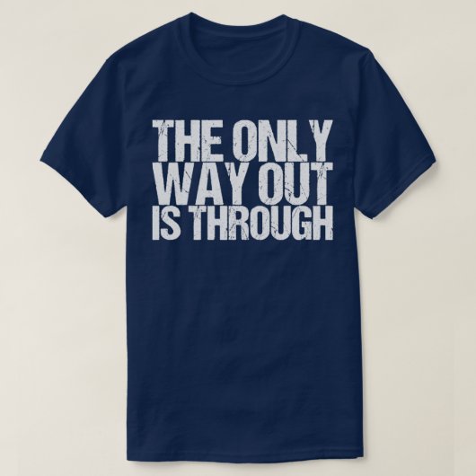 De enige uitweg is door t-shirt (Design voorkant)
