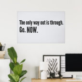 De enige uitweg is voorbij. Ga maar. NU. Poster (Thuiskantoor)