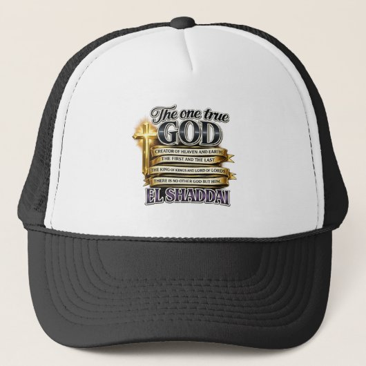 De enige ware GOD- EL SHADDAI - Christelijk Trucker Pet (Voorkant)