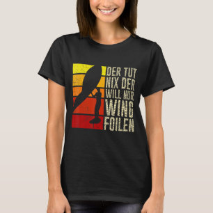 De enige wil Wing Foilen Wing Surf Wing Folie T-shirt