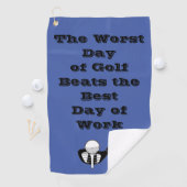 De ergste dag van Golf slaat de beste dag van het  Golfhanddoek (Insitu)