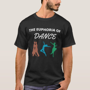 De euforie van de dans t-shirt