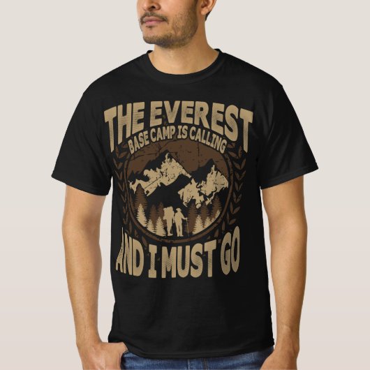 De Everest Base Camp roept op en ik moet gaan T-shirt (Voorkant)