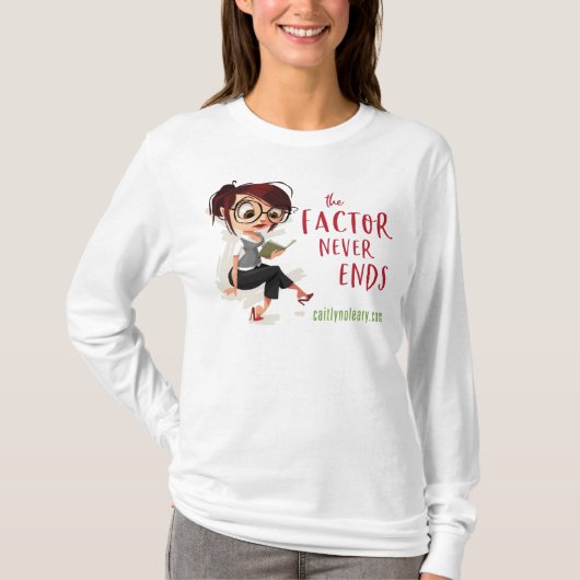 De factor eindigt nooit t-shirt (Voorkant)