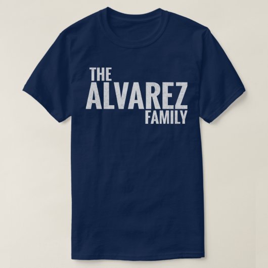 De familie Alvarez Achternaam Alvarez Laatste na T-shirt (Design voorkant)