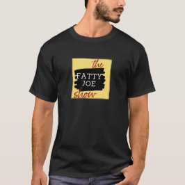 De Fatty Joe Show T Shirt