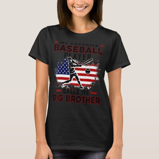 De favoriete Baseball Player roept me Big Brother  T-shirt (Voorkant)