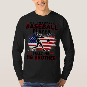 De favoriete Baseball Player roept me Big Brother  T-shirt