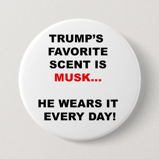 De favoriete geur van Trump is Musk Ronde Button 7,6 Cm (Voorkant)