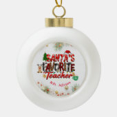 De favoriete leraar van de kerstman Gepersonalisee Keramische Bal Ornament (Voorkant)