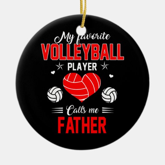 De favoriete volleybalspeler roept me Vader Keramisch Ornament (Voorkant)