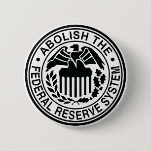 De Federal Reserve afschaffen Ronde Button 5,7 Cm