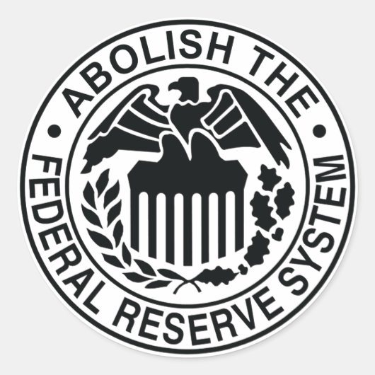 De Federal Reserve afschaffen Ronde Sticker (Voorkant)