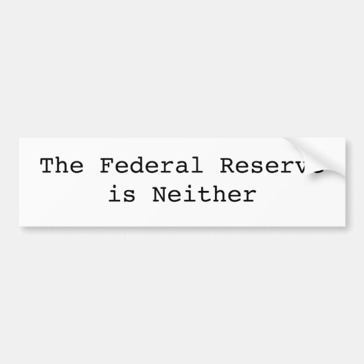 De Federal Reserve is evenmin Bumpersticker (Voorkant)