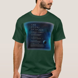 De Fermi Paradox waar iedereen is T-shirt