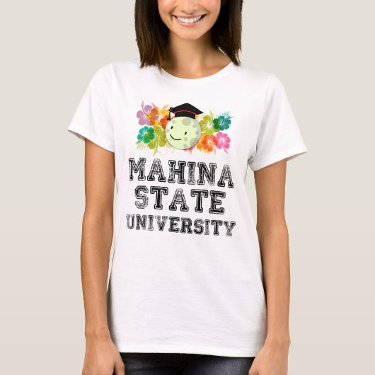 De Finste Universiteit van Mahina, Hawaii T-shirt (Voorkant)