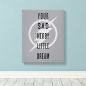 De flits | "Jouw Zad Nerdy Little Dream" Canvas Afdruk (Insitu (Houten vloer))