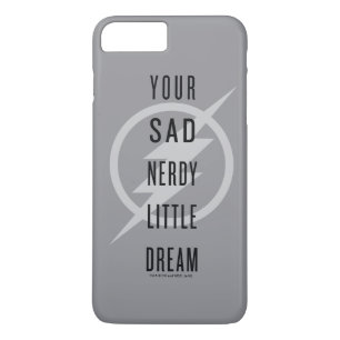 De flits   "Jouw Zad Nerdy Little Dream" iPhone 8/7 Plus Hoesje