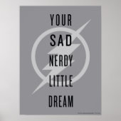 De flits | "Jouw Zad Nerdy Little Dream" Poster (Voorkant)