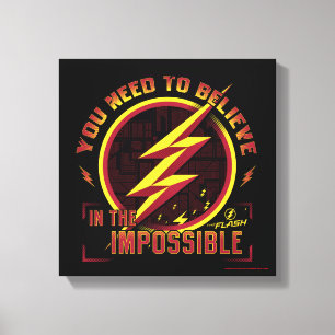 De flits   U moet geloven in het onmogelijke Canvas Afdruk