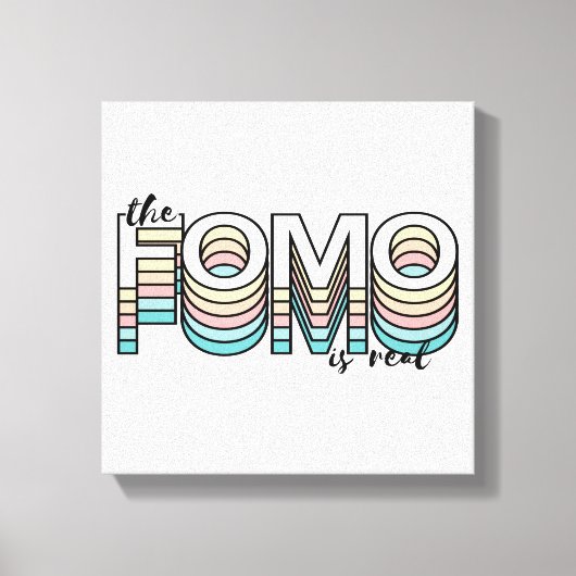 De Fomo is een echte Pastel Modern Mood Typografie Canvas Afdruk (Voorkant)