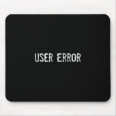 De Fout van de gebruiker Muismat (Voorkant)