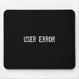 De Fout van de gebruiker Muismat