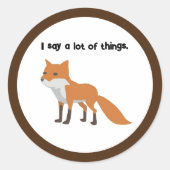De Fox zegt… Grappig Internet meme Cartoon ontwerp Ronde Sticker (Voorkant)