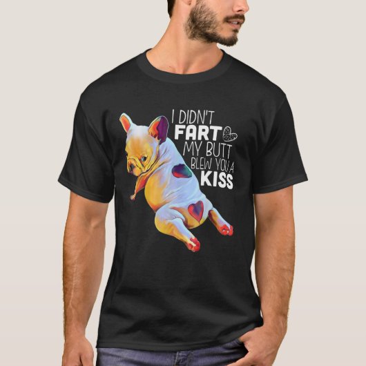 De Franse Bulldog... Ik heb mijn buik niet laten k T-shirt (Voorkant)