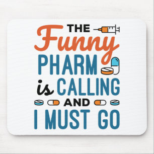 De Funny Pharm roept en ik moet gaan Muismat