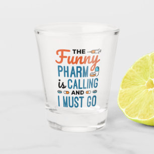 De Funny Pharm roept en ik moet gaan Shot Glas