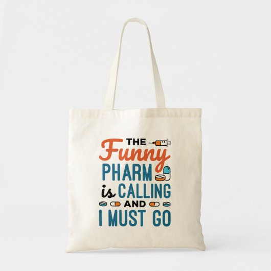 De Funny Pharm roept en ik moet gaan Tote Bag (Voorkant)