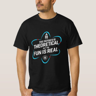 De fysica is theoretisch, maar de vun is echt t-shirt