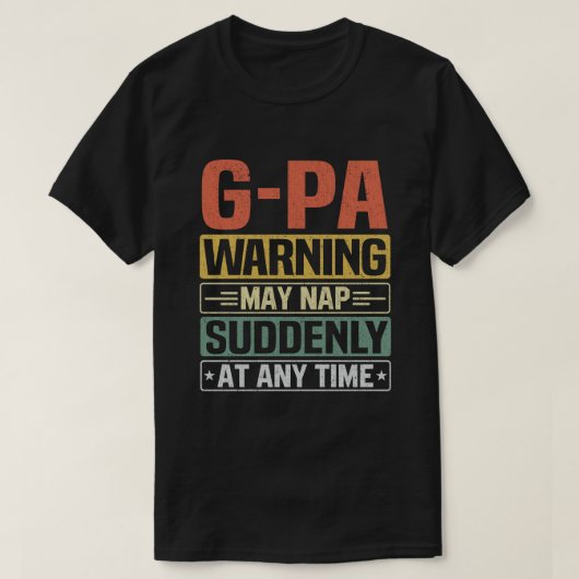 De G-Pa-waarschuwing kan op elk moment plotseling  T-shirt (Design voorkant)