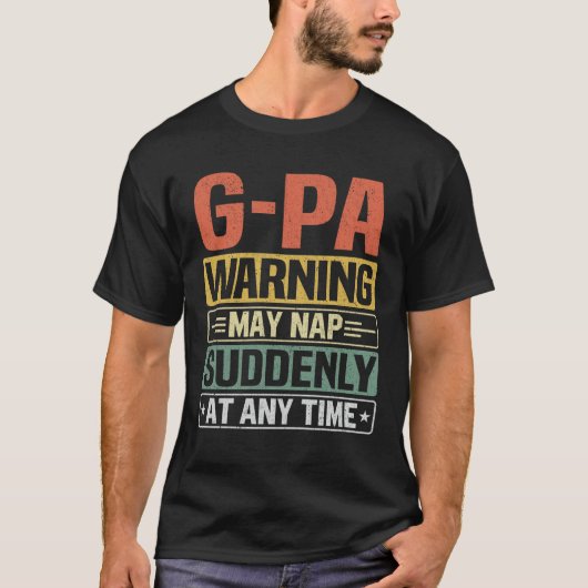 De G-Pa-waarschuwing kan op elk moment plotseling  T-shirt (Voorkant)
