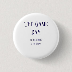 de game day voetbalclub wedstrijd naam jaar datum ronde button 3,2 cm