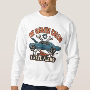 De garage belde - Ik heb plannen Grappige autovent Trui