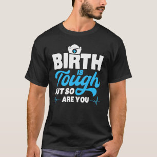 De geboorte van een verpleegster in de baarmoeder t-shirt