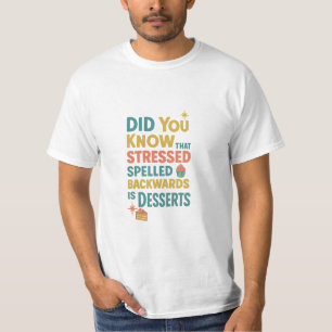 De gedrukte Spelde achteruit is Desserts T-shirt