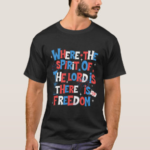 De Geest van de Heer is vrijheid 2 Kor.317 T-shirt