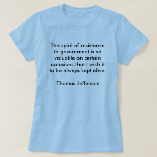De geest van verzet tegen de regering is zo... t-shirt