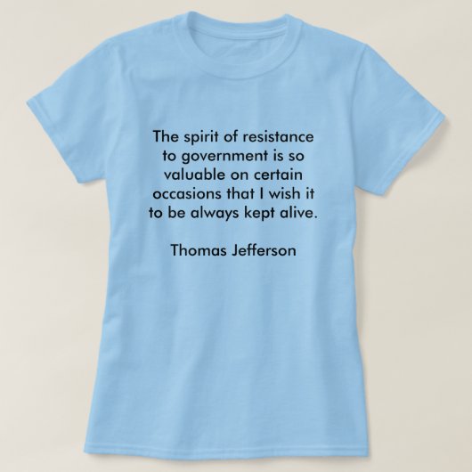 De geest van verzet tegen de regering is zo... t-shirt (Design voorkant)