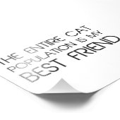 De gehele kattenpopulatie is mijn beste vriend foto afdruk (Hoek)