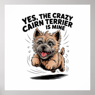 De gekke Cairn Terrier is van mij Poster