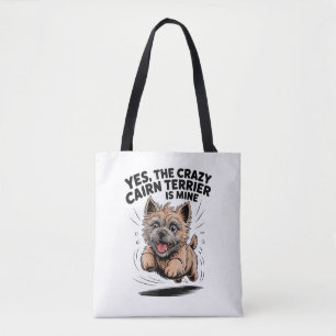 De gekke Cairn Terrier is van mij Tote Bag